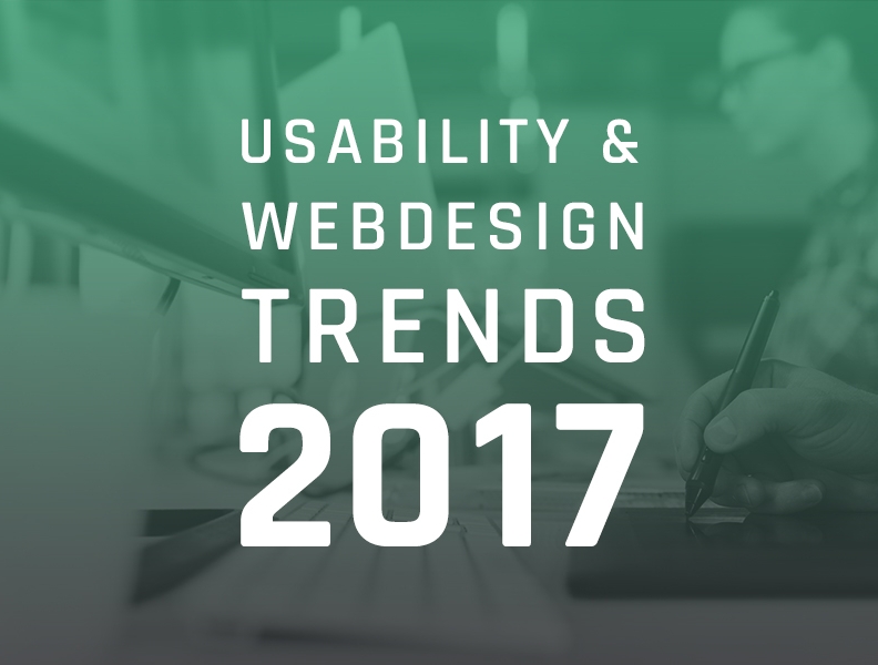 Die wichtigsten Usability & Webdesign Trends 2017